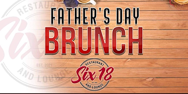 Father's Day Brunch @ Six18