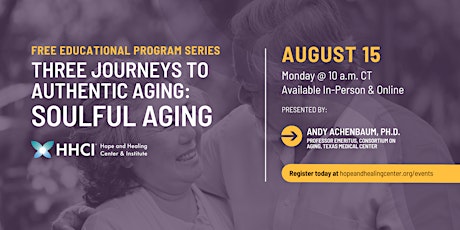 Three Journeys to Authentic Aging: Soulful Aging