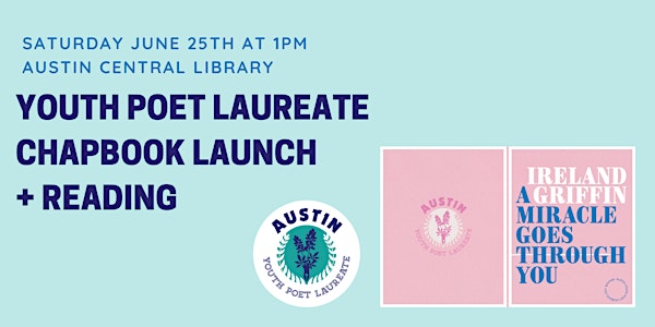 Austin Youth Poet Laureate Chapbook Launch and Reading