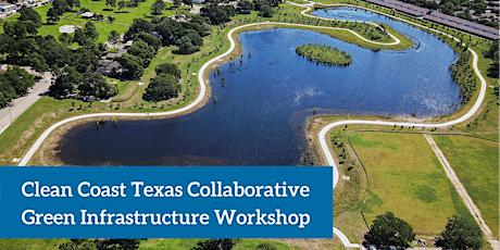 Clean Coast Texas Collaborative Green Infrastructure Workshop primary image