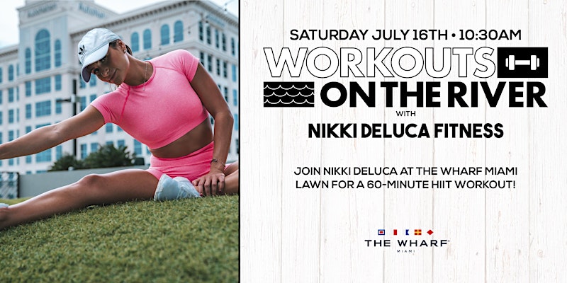 Workouts on the River With Nikki DeLuca Fitness