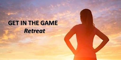 Get in the Game Girls Retreat 2022