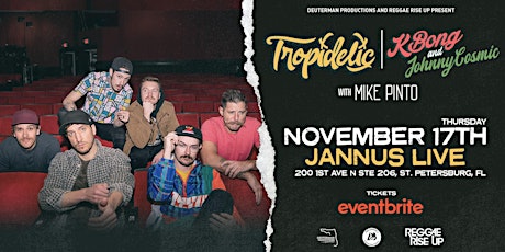TROPIDELIC + KBONG & Johnny Cosmic w/ Mike Pinto - St. Pete tickets