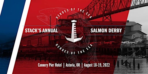 STACK's 20th Annual Heroes of the Sea Charitable Fundraiser & Salmon Derby