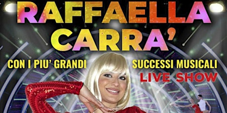 TRIBUTO A RAFFAELLA CARRA' Live Show biglietti