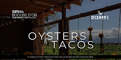 Oysters and Tacos Bocuse d'Or @ Deckman's boletos