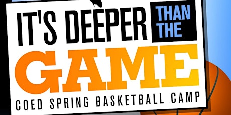 Its Deeper Than The Game Coed Basketball Camp primary image