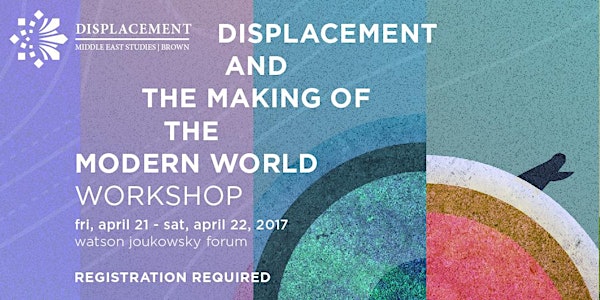 Workshop on Displacement and the Making of the Modern World