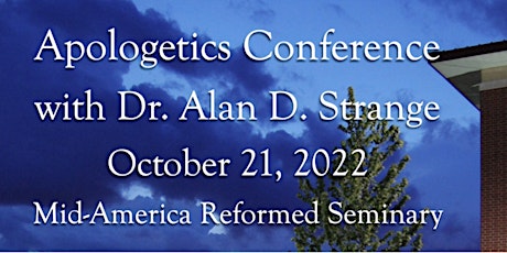 Fall 2022 Bahnsen Institute Apologetics Conference tickets