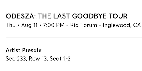 Odesza: The Last Goodbye Tour - Kia Forum, Los Angeles, CA Aug 11/22 tickets