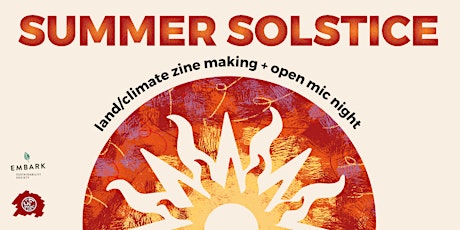 Summer Solstice! Climate/Land Zine Making and Open Mic Night