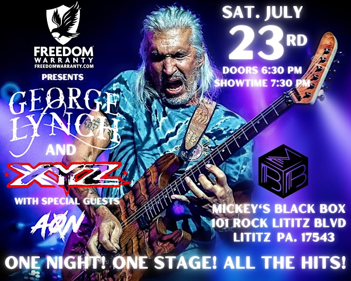 GEORGE LYNCH & XYZ. ONE STAGE. ONE NIGHT. ALL THE HITS. Special Guests AON image