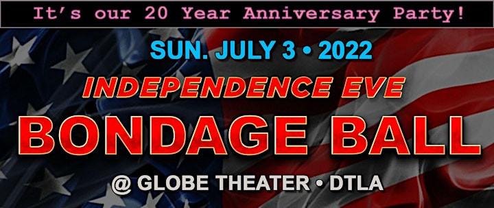 BONDAGE BALL Masquerade • July 3 • Globe Theater DTLA image