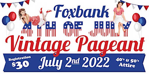 Foxbank 4th of July Vintage Pageant!