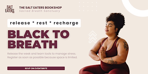 Black to Breath: Breathwork & Meditation for Relief and Restoration