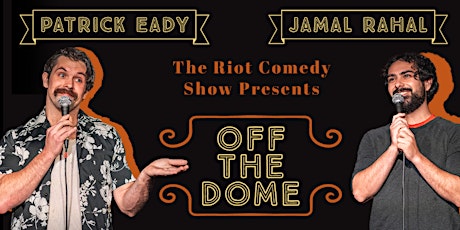 The Riot Comedy Show presents "Off the Dome" tickets