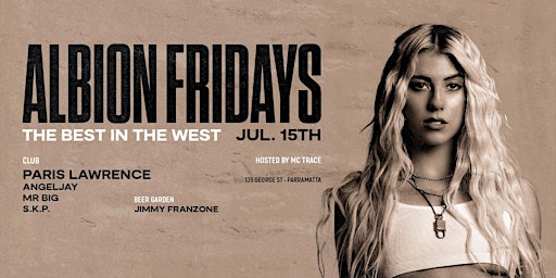 Albion Fridays // Friday 15 July  Feat. Paris Lawrence