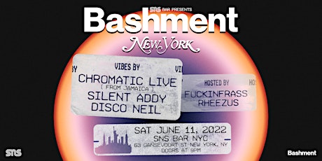 Bashment New York w/ Chromatic Live @ SNS Bar