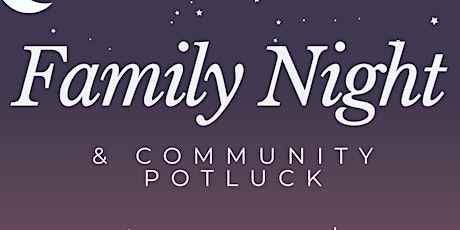 Family Night & Community Potluck