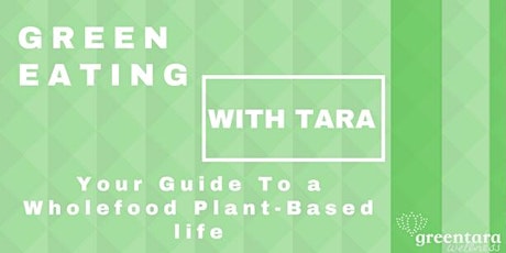 Green Eating With Tara primary image