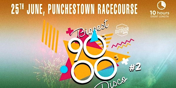 Two tickets to The Biggest 90's & 00's Disco