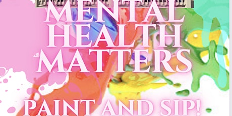 MENTAL HEALTH MATTERS PAINT AND SIP tickets