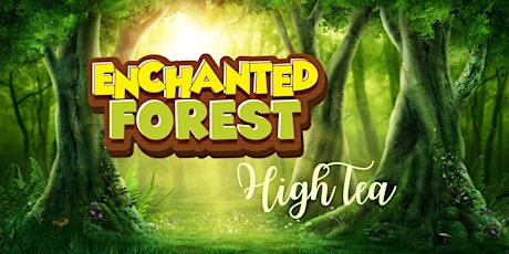 Enchanted Forest High Tea tickets