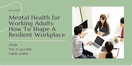 Mental Health for Working Adults: How to Shape a Resilient Workplace tickets