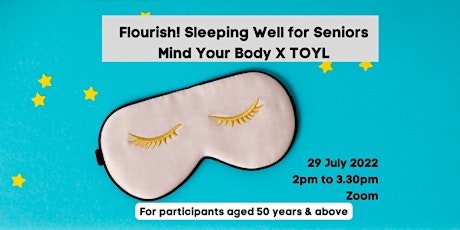 Flourish! Sleeping Well for Seniors (Zoom) | Mind Your Body x TOYL tickets