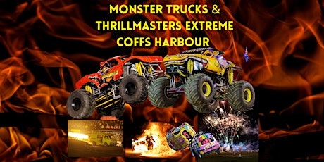 Monster Trucks and Thrillmasters Extreme Coffs Harbour tickets