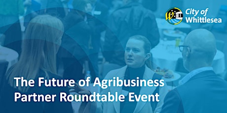 The Future of Agribusiness - Partner Roundtable primary image