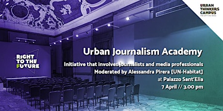 RTF / Urban Journalism Academy - 7 April