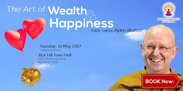 The Art of Wealth and Happiness by Ajahn Brahm