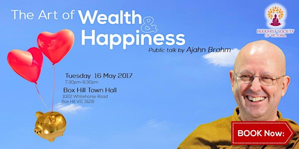 The Art of Wealth and Happiness by Ajahn Brahm