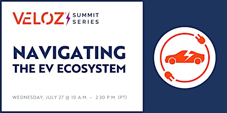 Veloz Summit Series: Navigating the EV Ecosystem tickets