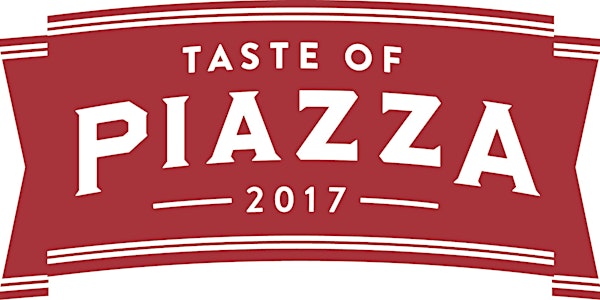Taste of Piazza 2017:  Our Ingredients...Your Creation