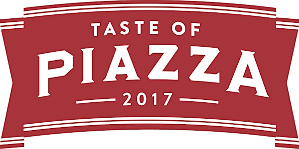 Taste of Piazza 2017: Our Ingredients...Your Creation