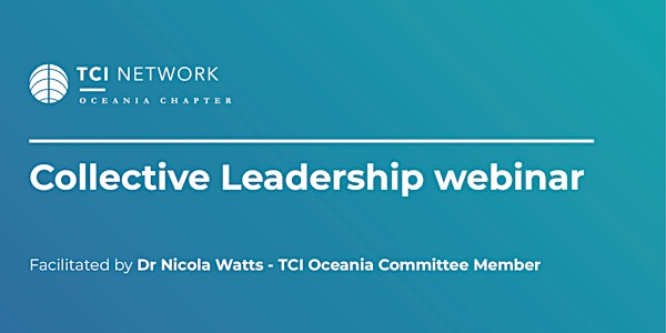 TCI Oceania Chapter: Collective Leadership webinar