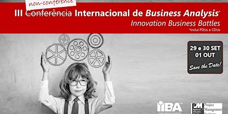 Imagem principal de III Non-conference Internacional de Business Analysis-Innovation Business Battles