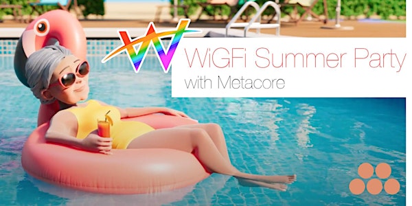 WiGFi Summer Party with Metacore