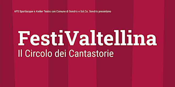 FestiValtellina- Il circolo dei cantastorie
