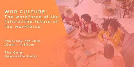 Wor Culture: The workforce of the future/the future of the workforce tickets