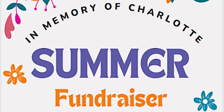 Summer Fundraiser - In memory of Charlotte