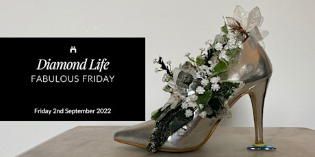 Fabulous Friday : Diamond Life (monthly for members only)