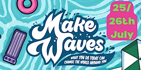 Make Waves Holiday Club 25/26th July tickets