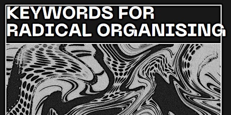 Keywords for Radical Organising: Community tickets