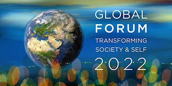 Forum Global para Transformar a Sociedade e a Si Mesmo 2022