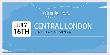 Atomy UK  One Day Seminar (London) tickets