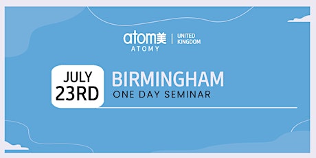 Atomy UK  One Day Seminar (Birmingham) tickets
