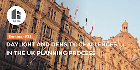 Seminar #33 - Daylight and Density: Challenges in the UK Planning Process